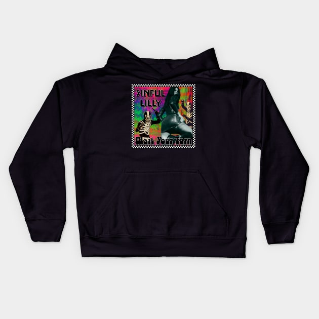 Sinful Lilly - Wait Your Turn Kids Hoodie by SinfulLIlly